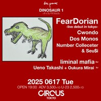「Dos Monos Presents：DINOSAUR 1」フライヤー