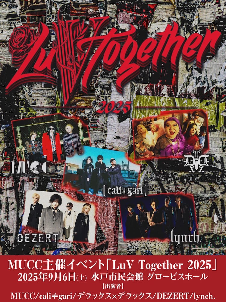 MUCC主催イベント「LuV Together」にcali≠gari、lynch.、DEZERT