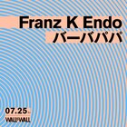 Franz K Endo×バーバパパのツーマンライブ決定