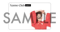 「Nanno Club part5」月額プラン早期入会キャンペーン 限定クリアカード（サンプル）
