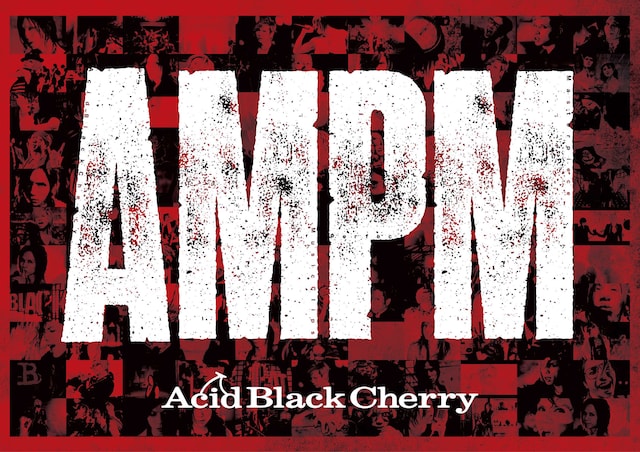 Acid Black Cherry「ＡＭＰＭ」ジャケット