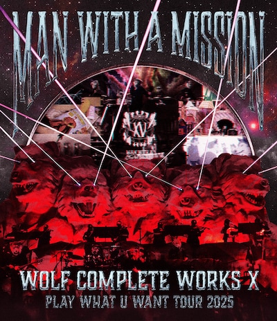 MAN WITH A MISSION「Wolf Complete Works X ～MAN WITH A "15th" MISSION PLAY WHAT U WANT TOUR 2025～」Blu-ray（ライブ＋ミュージックビデオ）