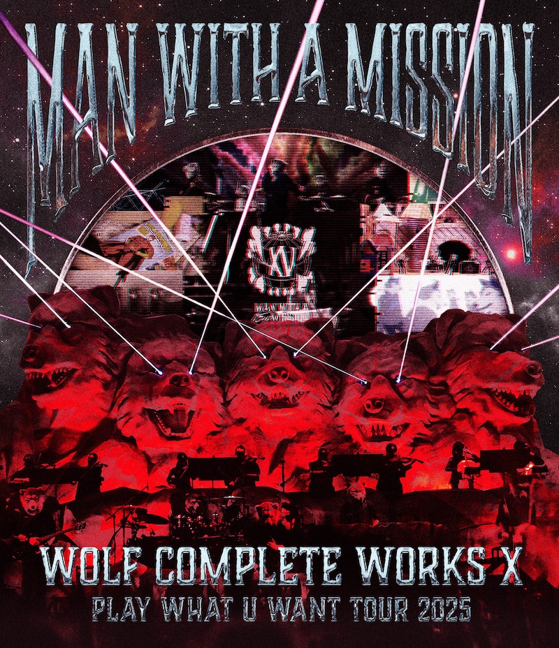 MAN WITH A MISSION「Wolf Complete Works X ～MAN WITH A "15th" MISSION PLAY WHAT U WANT TOUR 2025～」Blu-ray（ライブ＋ミュージックビデオ）