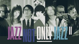 椎名林檎、中村佳穂が石若駿率いる特別バンドのライブ「JAZZ NOT ONLY JAZZ II」出演