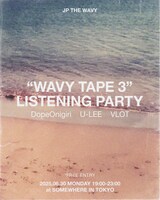 JP THE WAVY「WAVY TAPE 3」リスニングパーティビジュアル