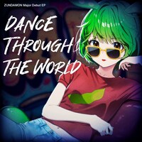 ずんだもん「DANCE THROUGH THE WORLD」ジャケット