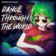 ずんだもん「DANCE THROUGH THE WORLD」ジャケット
