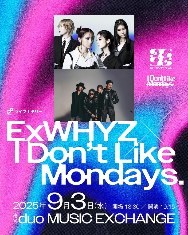 「ライブナタリー “ExWHYZ × I Don't Like Mondays.”」告知ビジュアル