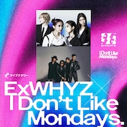 ExWHYZ × I Don't Like Mondays.の踊りたくなるツーマン開催決定