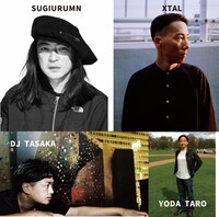 SUGIURUMN、XTAL、DJ TASAKA、YODATARO。