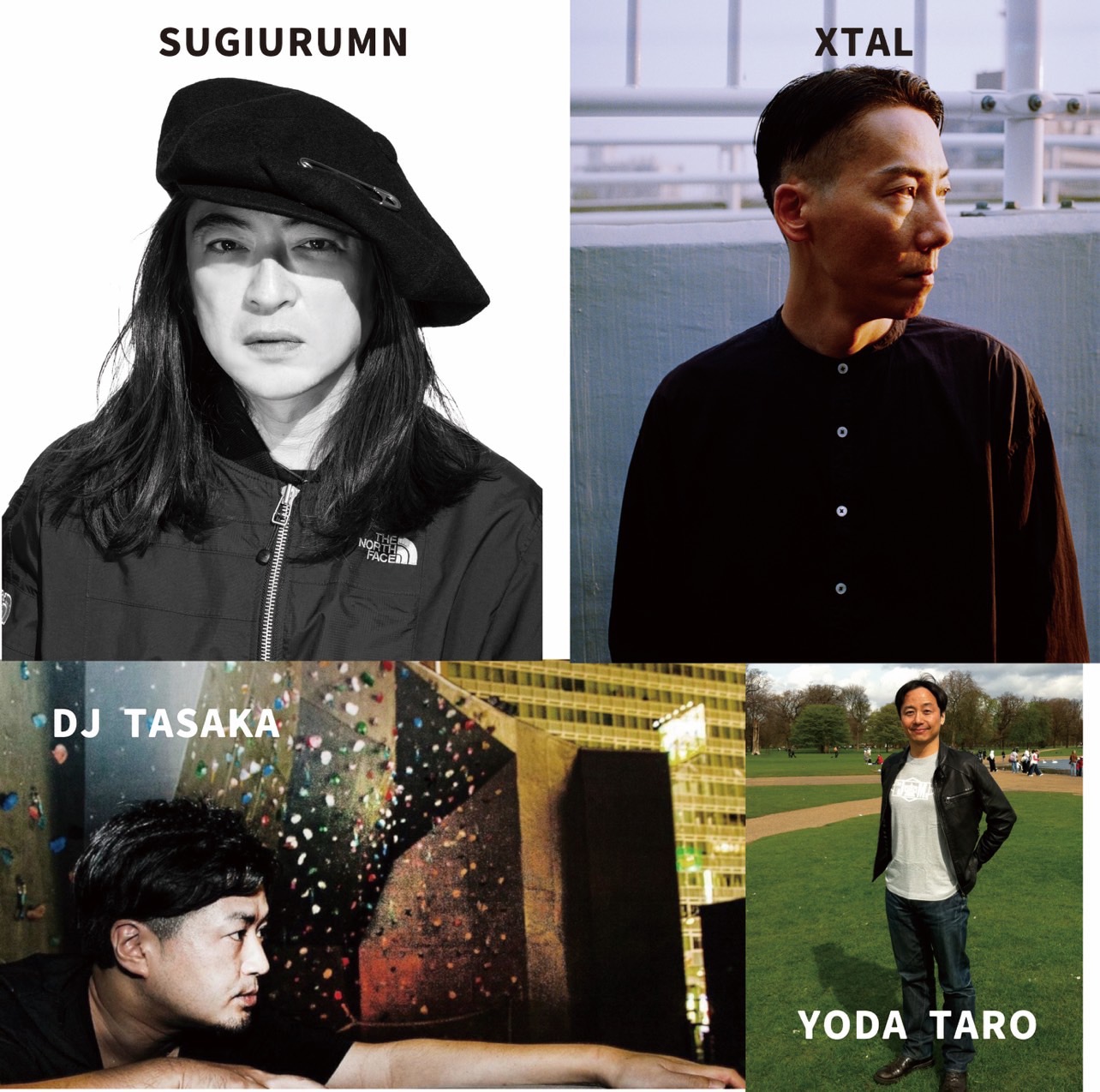 SUGIURUMN、XTAL、DJ TASAKA、YODATARO。