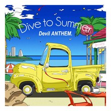 Devil ANTHEM.「Dive to Summer」配信ジャケット