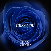 CLASS SEVEN「miss you」配信ジャケット