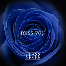 CLASS SEVEN「miss you」配信ジャケット