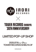 IRORI Records×タワーレコード渋谷店 ポップアップショップ告知画像