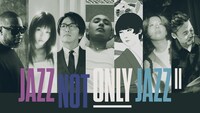 「JAZZ NOT ONLY JAZZ II」キービジュアル