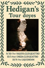 「Hedigan's "Tour doyes"」告知ビジュアル