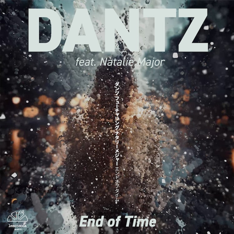 DANTZ「End Of Time feat. Natalie Major」ジャケット