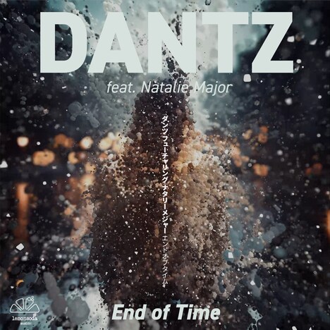 DANTZ「End Of Time feat. Natalie Major」ジャケット