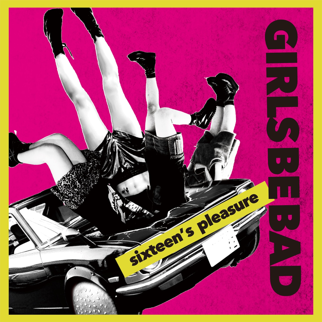 Girls be bad「sixteen's pleasure」ジャケット - Girls be bad