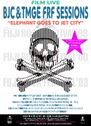 「BJC&TMGE FRF SESSIONS ‘‘ELEPHANT GOES TO JET CITY’’」告知ビジュアル