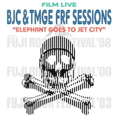 「BJC&TMGE FRF SESSIONS ‘‘ELEPHANT GOES TO JET CITY’’」ビジュアル