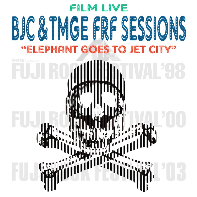 「BJC&TMGE FRF SESSIONS ‘‘ELEPHANT GOES TO JET CITY’’」ビジュアル