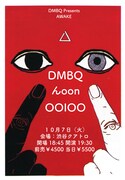 DMBQ恒例クアトロ企画にOOIOO、んoon