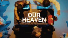 SIRUP「OUR HEAVEN feat. Daichi Yamamoto」ミュージックビデオのサムネイル。
