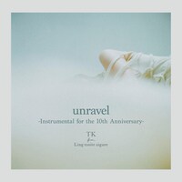 TK from 凛として時雨「unravel -Instrumental for the 10th Anniversary-」配信ジャケット