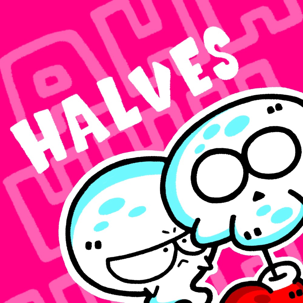 HALVES