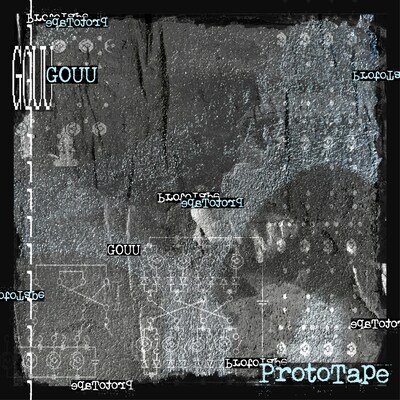 GOUU「ProtoTape」ジャケット
