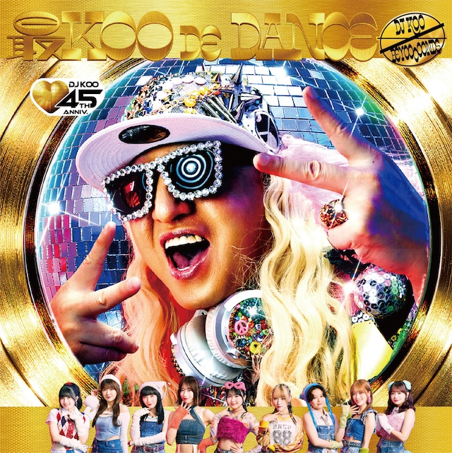 DJ KOO「最KOO DE DANCE」初回生産限定盤（DJ KOO盤）ジャケット