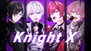 騎士X - Knight X -「We’re X」より。