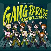 ギャンパレ×ライブナタリー「SAY HELLO!2MAN」今年は東京で9mmと激突