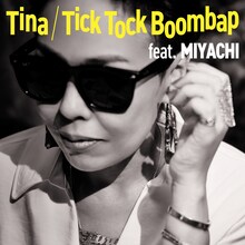 Tina「Tick Tock Boombap（feat.MIYACHI）」配信ジャケット