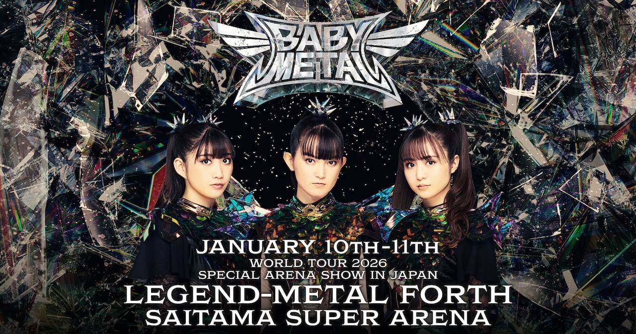 「BABYMETAL WORLD TOUR 2025-2026 SPECIAL ARENA SHOW IN JAPAN LEGEND - METAL FORTH」告知画像