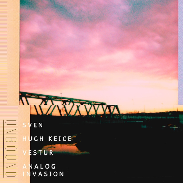 SVEN「UNBOUND feat. Hugh Keice, VESTUR & Analog Invasion」配信ジャケット