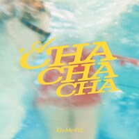 Kis-My-Ft2「A CHA CHA CHA」配信ジャケット