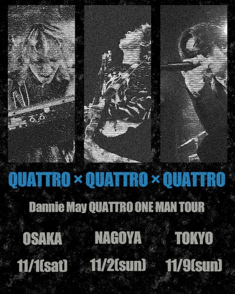 Dannie May QUATTRO ONE MAN TOUR「QUATTRO × QUATTRO × QUATTRO」フライヤー