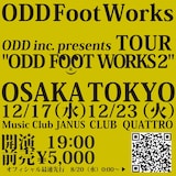 「ODD inc. presents TOUR " ODD FOOT WORKS 2 "」フライヤー