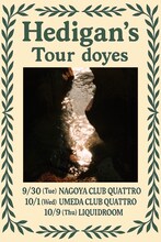 「Hedigan's "Tour doyes"」告知画像