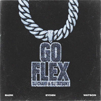 DJ CHARI & DJ TATSUKI「GO FLEX」配信ジャケット