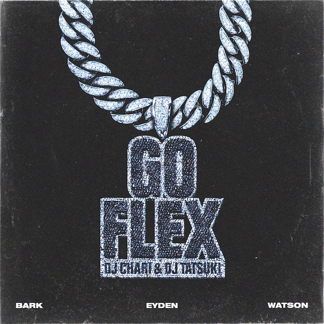 DJ CHARI & DJ TATSUKI「GO FLEX」配信ジャケット