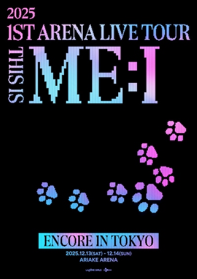 「2025 ME:I 1ST ARENA LIVE TOUR "THIS IS ME:I" ENCORE IN TOKYO」フライヤー