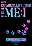 「2025 ME:I 1ST ARENA LIVE TOUR "THIS IS ME:I" ENCORE IN TOKYO」フライヤー
