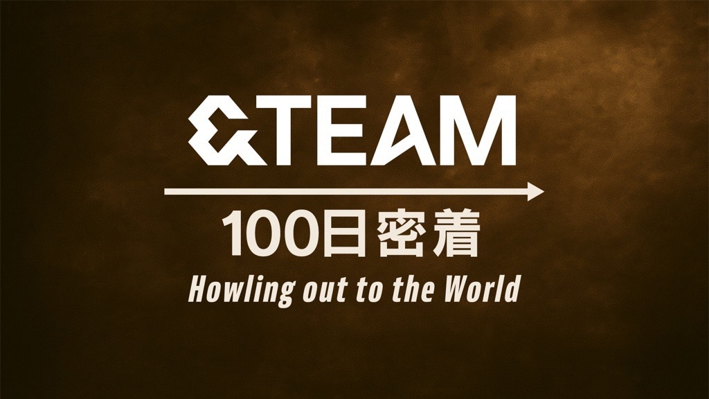 「&TEAM 100日密着 ～Howling out to the World～」告知ビジュアル ©YX LABELS