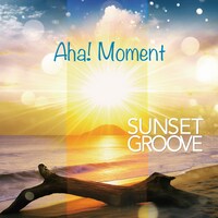SUNSET GROOVE「Aha! Moment」ジャケット
