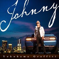 Johnny「ヨコハマ・グラフィティ」通常盤ジャケット