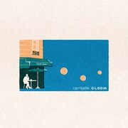 cambelle「Gloom / 親密さについて」